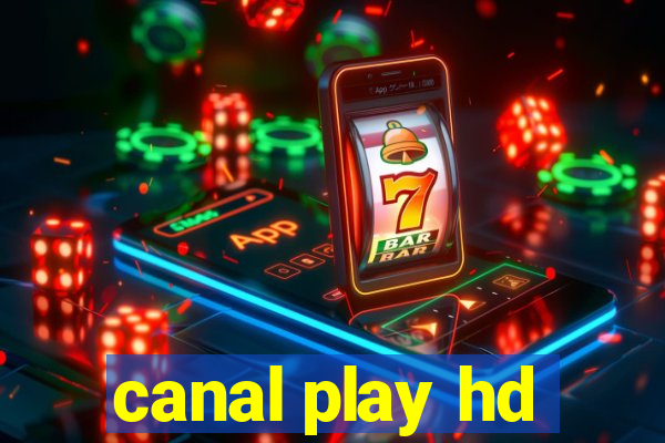 canal play hd